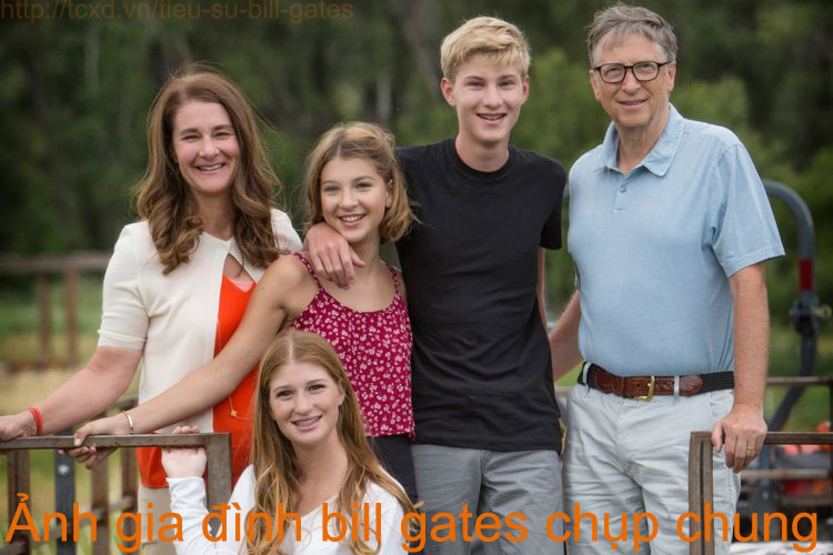 Ảnh chụp chung cùng Các con của gia đình Bill Gates
